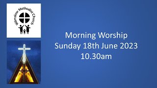 Morning Worship 18th June 2023 [upl. by Kyriako]