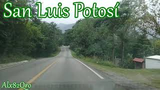 San Luis Potosí Carretera 120  Xilitla  Ahuacatlan  salida a Querétaro HuastecaPotosina [upl. by Asiat]