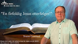 Gud ord til deg 139 quotEn firfoldig Jesus etterfølgerquot Sverre Granlund [upl. by Phelan437]