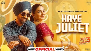 Haye Juliet Tera Jatt Bda Sad NiOfficial Video Diljit Dosanjh New Punjabi Song 2024 [upl. by Kayle]