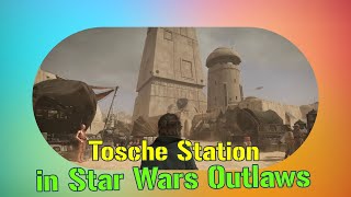 Exploring Tosche Station The First OpenWorld Star Wars Adventure in Outlaws [upl. by Kiryt]