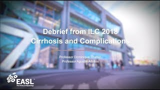 ILC 2018 Debrief  Cirrhosis and Complications [upl. by Tris]