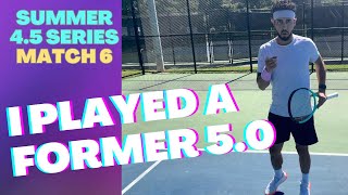 I Played a Former 50 with a Western Forehand Summer 45 Series Match 6 [upl. by Allebara]