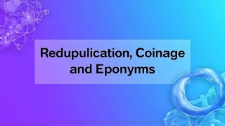 Presentation Group 12 Reduplication Coinage and Eponyms [upl. by Ardnuhsed485]