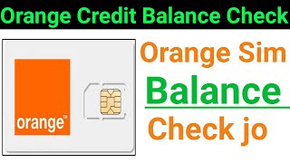 How do I check my Oranges Sim Credit balance  How to Check Orange Balance [upl. by Latona]