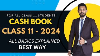 Cash Book  Class 11  Easiest Explanation of All Basics  Part 1 [upl. by Ahseikal]