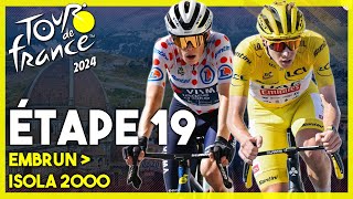 TOUR DE FRANCE 2024 ETAPE 19  EMBRUN › ISOLA 2000 [upl. by Howey]