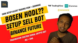 Cara Setup Short  Sell Bot Crypto di Binance Futures pakai Tradingview Alert  3commas RSI  EMA [upl. by Shore]