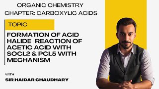 Formation of acid halide  reaction of acetic acid with SOCl2 amp PCl5 with mechanism [upl. by Ardnwahsal148]