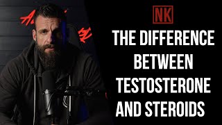 The Difference Between Testosterone and Steroids  Nick Koumalatsos [upl. by Highams599]