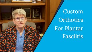 Custom Orthotics for Plantar Fasciitis  How Do They Help [upl. by Seiter]