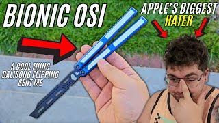 Balisong Flipping Sent Me A BIONIC OSI And I Rant About How Much I Hate Apple [upl. by Ativoj]