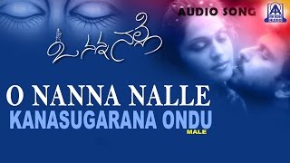 O Nanna Nalle  quotKanasugarana Ondu Malequot Audio Song  Ravichandran Isha Koppikar  Akash Audio [upl. by Belvia664]