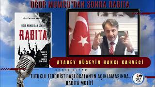 UÄUR MUMCUDAN SONRA RABITA ATABEY HÃœSEYÄ°N HAKKI KAHVECÄ° [upl. by Rikki]