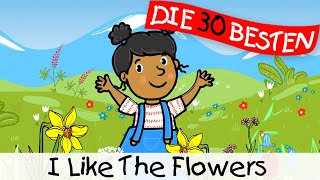 I Like The Flowers  Kinderlieder zum Mitsingen und Bewegen [upl. by Ordnasela]