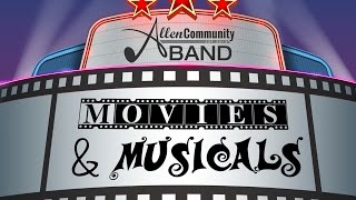 Movies amp Musicals Allen Community Band [upl. by Vasili]