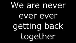 We Are Never Ever Getting Back Together lyrics [upl. by Jenica]