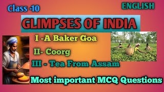 Glimpses of India l A Baker from Goa। Coorg।Tea from Assam। class 10 english। Jalesh Kumar Yadav [upl. by Brendon]