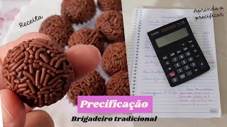 BRIGADEIRO TRADICIONAL  PRECIFICAÇÃO [upl. by Jentoft]