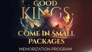 Memorization Program  Good Kings Come in Small Packages  June 29 2024 [upl. by Aiyot]