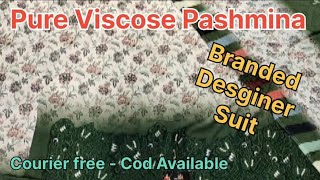 VISCOSE PASHMINA WOOL  BRANDED SUIT  Courier Free  Cod Available [upl. by Ynaittirb]