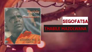 Segofatsa  Thabile Mazolwana [upl. by Naginarb]