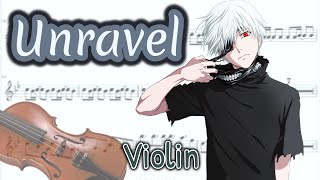 Unravel  Tokyo Ghoul Opening Full Violin [upl. by Ellerahc]