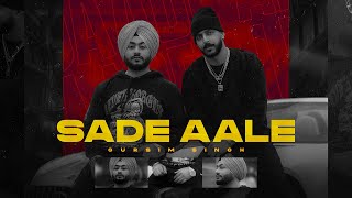 Sade Aale Full Video  Gursim Singh feat Jay Trak  Latest Punjabi Songs 2022 [upl. by Lesser]