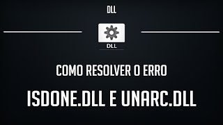 COMO RESOLVER O ERRO ISDONEDLL E UNARCDLL MUITO FÁCIL [upl. by Nahtanaoj]