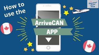 How To Use the ArriveCAN App A StepbyStep Guide for International Students [upl. by Juliann778]