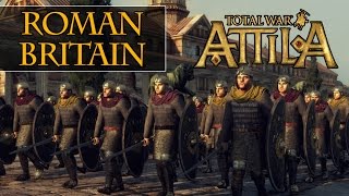 Total War Attila  Roman Britain  Mod Overview [upl. by Child]