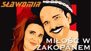 SŁAWOMIR  Miłość w Zakopanem Official Video Clip HIT 2017 [upl. by Agnella834]