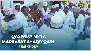 🔴QASWIDA MPYA 1446H 2024  MAULID  MADRASAT SHAQIYQAIN TEMEKE [upl. by Anidam514]