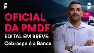 CFO PMDF  CEBRASPE será a Banca para 147 vagas para Oficial [upl. by Karwan]