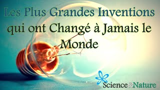 ✔ Les Plus Grandes Inventions qui ont Changé à Jamais le Monde  1080p [upl. by Cynthla]