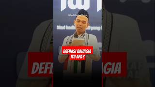 Definisi Bahagia itu Apa   Ustadz Abdul Somad [upl. by Georgeanne]