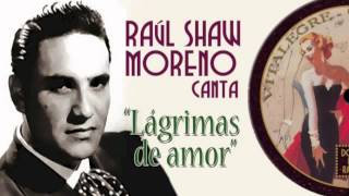 Raúl Shaw Moreno canta LÁGRIMAS DE AMOR [upl. by Aliel]