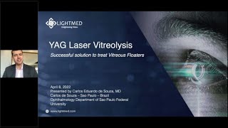 LIGHTMED Webinar YAG Laser Vitreolysis to Treat Vitreous Floaters [upl. by Dame274]