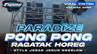 DJ PONG PONG X PARADIZE • Style Jedag Jedug Ragatak  FHAMS REVOLUTION [upl. by Batista637]