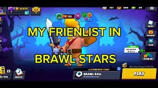 My Frendlist In Brawl Stars [upl. by Lourie233]