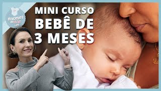 Mini Curso Desenvolvimento do Bebê de 3 Meses  Dicas Curiosidades e Cuidados  MACETES DE MÃE [upl. by Yentirb443]