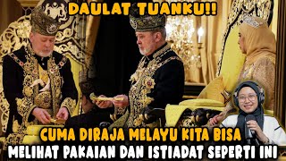 DAULAT TUANKU❗❗CUMA DIRAJA MELAYU KITA BISA MELIHAT PAKAIAN DAN ISTIADAT SEPERTI INI❗ [upl. by Seldan]