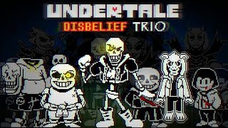 Undertale Disbelief Trio  Phase 3 Full Animation [upl. by Rothenberg881]