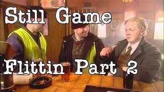 Still Game  Flittin Part 2 [upl. by Tumer916]