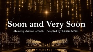 Soon and Very Soon  Advent Song  Second Coming  ACrouch  Choir with Lyrics  Sunday 7pm Choir [upl. by Gaylord]