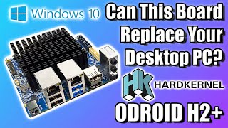 Can The ODROID H2 Replace your Desktop PC Odroid H2 Windows 10 Test [upl. by Snell666]