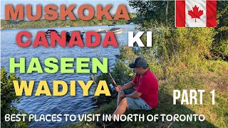 Canada quot Best spot to visit in Muskokaquot  quot Muskoka ka Safarquot Part 1 [upl. by Nosmas]