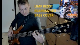 LIMP BIZKIT  REARRANGED Bass cover [upl. by Bertrand280]