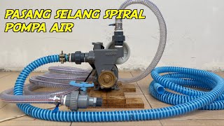 Cara Pasang Selang Flexible Spiral dan Kawat Pada Pompa Air [upl. by Warrenne323]