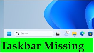 Taskbar Missing from Windows 1011 How to FIX 3 Methods [upl. by Notsirhc201]